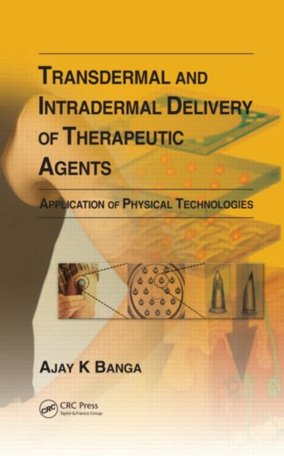 Book cover of: Transdermal and Intradermal Delivery of Therapeutic Agents. By: Ajay K. Banga
