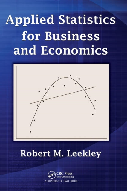 Book cover of: Applied Statistics for Business and Economics. By: Robert M. Leekley