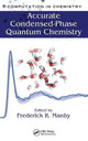 Book cover of: Accurate Condensed-Phase Quantum Chemistry. By: Frederick R. Manby