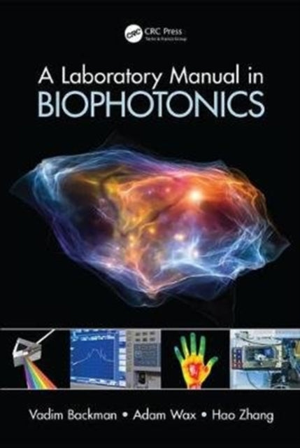 Book cover of: Laboratory Manual in Biophotonics. By: Vadim Backman