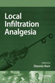 Book cover of: Local Infiltration Analgesia. By: Dennis R. Kerr