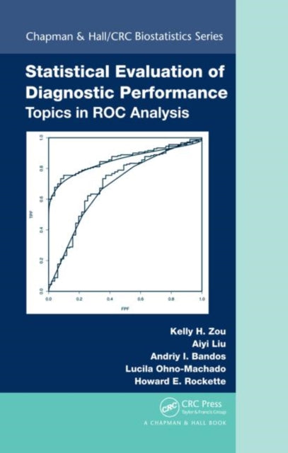 Book cover of: Statistical Evaluation of Diagnostic Performance. By: Kelly H. Zou
