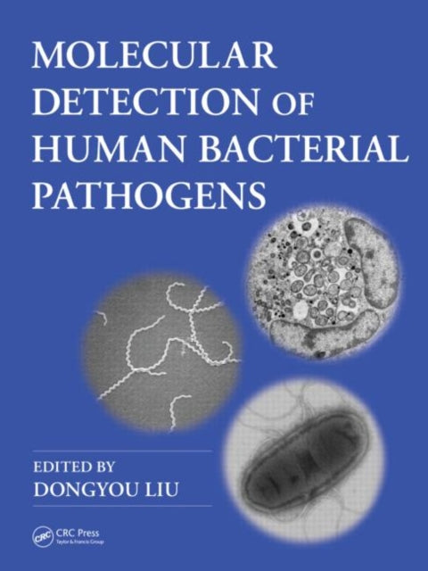 Book cover of: Molecular Detection of Human Bacterial Pathogens. By: Dongyou Liu