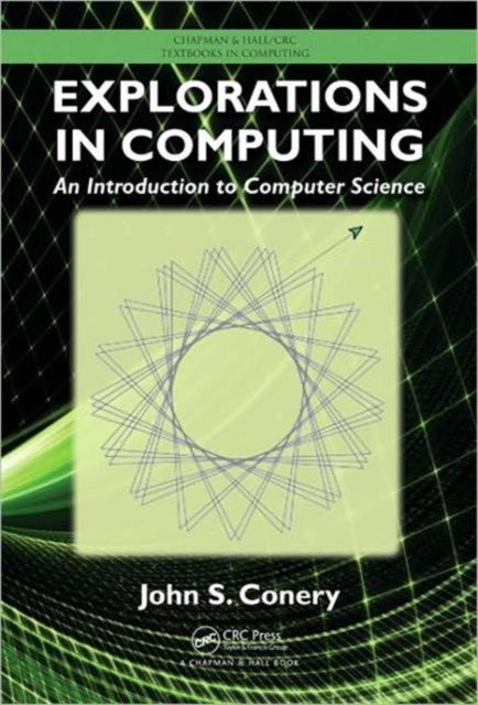 Book cover of: Explorations in Computing. By: John S. Conery