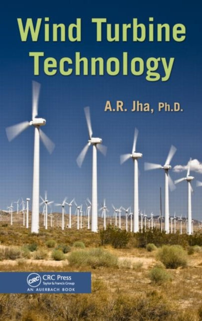Book cover of: Wind Turbine Technology. By: A. R. Jha