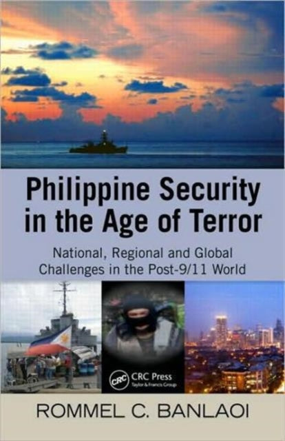 Book cover of: Philippine Security in the Age of Terror. By: Rommel C. Banlaoi