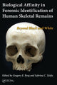 Book cover of: Biological Affinity in Forensic Identification of Human Skeletal Remains. By: Gregory E. Berg