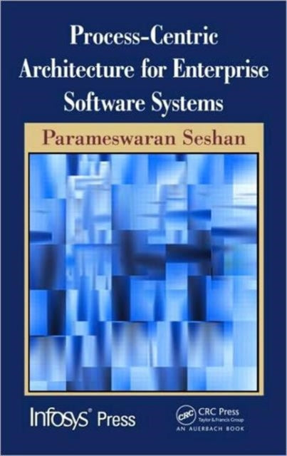 Book cover of: Process-Centric Architecture for Enterprise Software Systems. By: Parameswaran Seshan