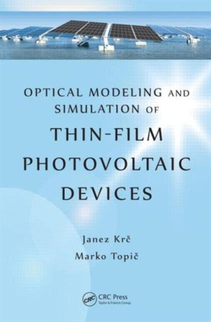 Book cover of: Optical Modeling and Simulation of Thin-Film Photovoltaic Devices