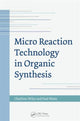Book cover of: Micro Reaction Technology in Organic Synthesis. By: Charlotte Wiles