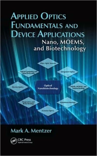 Book cover of: Applied Optics Fundamentals and Device Applications. By: Mark A. Mentzer