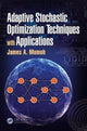 Book cover of: Adaptive Stochastic Optimization Techniques with Applications