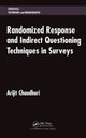 Book cover of: Randomized Response and Indirect Questioning Techniques in Surveys. By: Arijit Chaudhuri