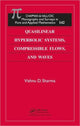 Book cover of: Quasilinear Hyperbolic Systems, Compressible Flows, and Waves. By: Vishnu D. Sharma