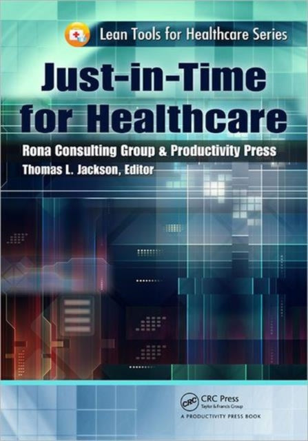 Book cover of: Just-in-Time for Healthcare. By: Thomas L. Jackson