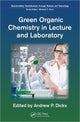 Book cover of: Green Organic Chemistry in Lecture and Laboratory. By: Andrew Dicks
