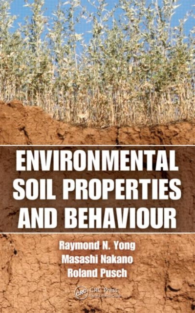 Book cover of: Environmental Soil Properties and Behaviour. By: R. N. Yong