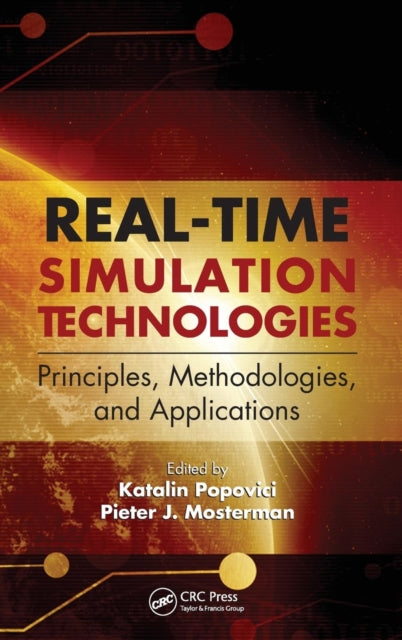 Book cover of: Real-Time Simulation Technologies: Principles, Methodologies, and Applications. By: Katalin Popovici