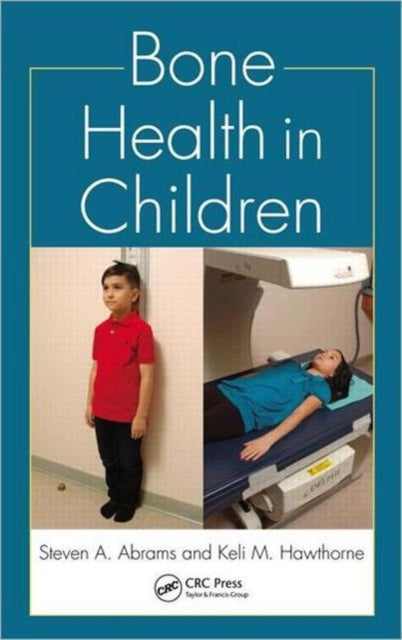 Book cover of: Bone Health in Children. By: Steven A. Abrams
