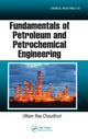 Book cover of: Fundamentals of Petroleum and Petrochemical Engineering. By: Uttam Ray Chaudhuri