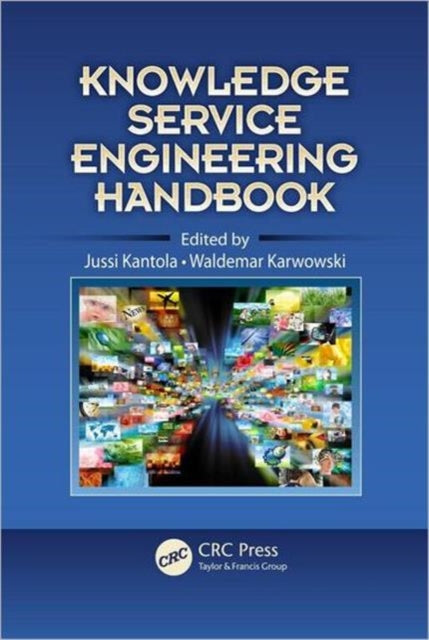 Book cover of: Knowledge Service Engineering Handbook. By: Jussi Kantola