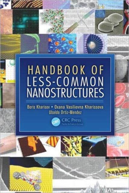 Book cover of: Handbook of Less-Common Nanostructures. By: Boris I. Kharisov