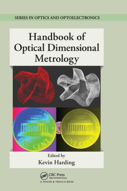 Book cover of: Handbook of Optical Dimensional Metrology. By: Kevin Harding