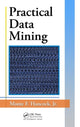 Book cover of: Practical Data Mining. By: Monte Hancock