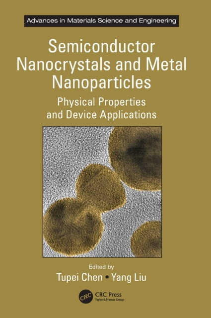 Book cover of: Semiconductor Nanocrystals and Metal Nanoparticles. By: Tupei Chen