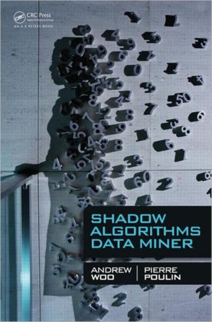 Book cover of: Shadow Algorithms Data Miner. By: Andrew Woo