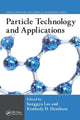 Book cover of: Particle Technology and Applications. By: Sunggyu Lee
