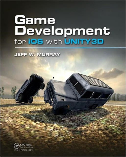 Book cover of: Game Development for iOS with Unity3D. By: Jeff Murray