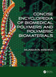 Book cover of: Concise Encyclopedia of Biomedical Polymers and Polymeric Biomaterials. By: Munmaya Mishra