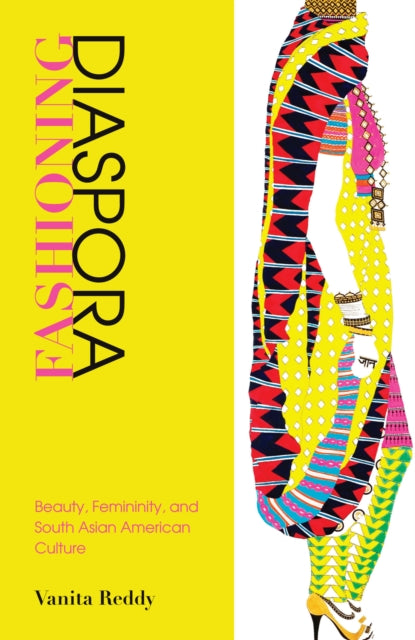 Book cover of: Fashioning Diaspora. By: Vanita Reddy
