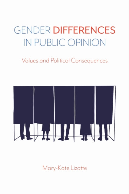 Book cover of: Gender Differences in Public Opinion. By: Mary-Kate Lizotte