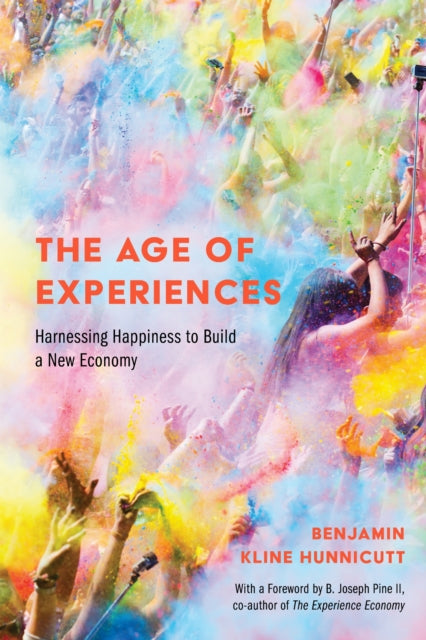Book cover of: Age of Experiences. By: Benjamin Hunnicutt