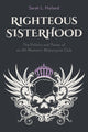 Book cover of: Righteous Sisterhood. By: Sarah L. Hoiland
