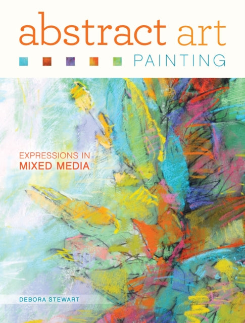 Book cover of: Abstract Art Painting. By: Debora Stewart