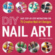 Book cover of: DIY Nail Art