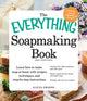 Book cover of: Everything Soapmaking Book