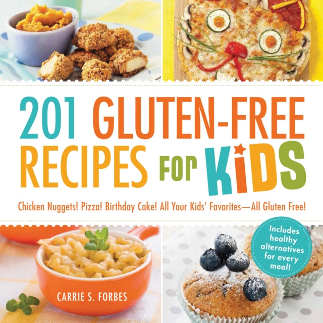 Book cover of: 201 Gluten-Free Recipes for Kids