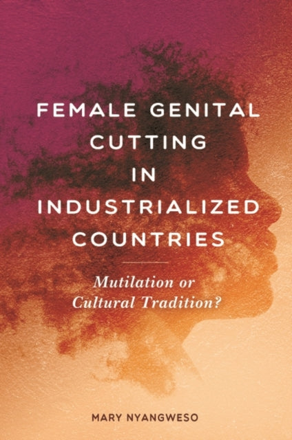 Book cover of: Female Genital Cutting in Industrialized Countries. By: Mary Nyangweso