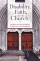Book cover of: Disability, Faith, and the Church. By: Courtney Wilder