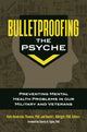 Book cover of: Bulletproofing the Psyche