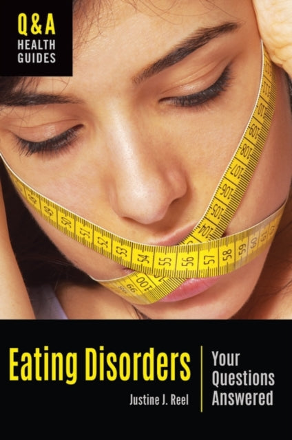 Book cover of: Eating Disorders. By: Justine J. Reel