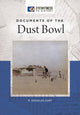 Book cover of: Documents of the Dust Bowl. By: R. Douglas Hurt