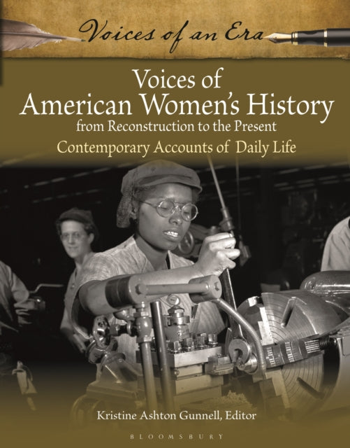 Book cover of: Voices of American Women's History from Reconstruction to the Present. By: Kristine Ashton Gunnell