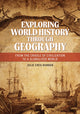Book cover of: Exploring World History through Geography. By: Julie Crea Dunbar