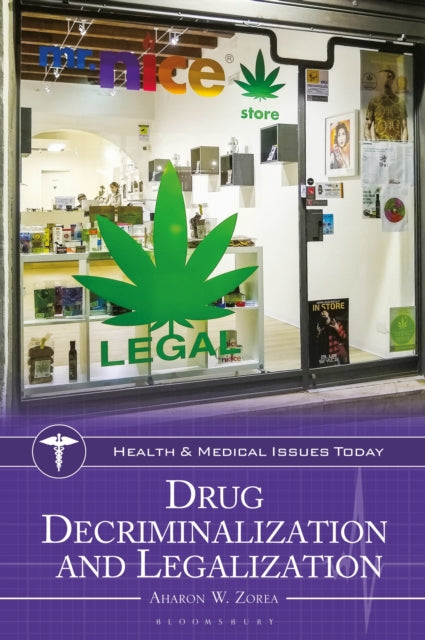 Book cover of: Drug Decriminalization and Legalization. By: Aharon W. Zorea
