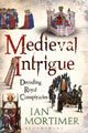 Book cover of: Medieval Intrigue. By: Ian Mortimer